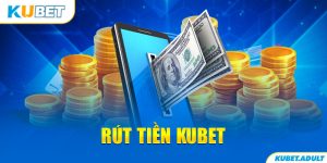 rút tiền kubet