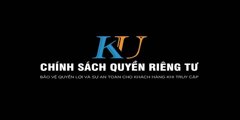 Giới thiệu các quyền riêng tư đặc biệt quan trọng tại Kubet